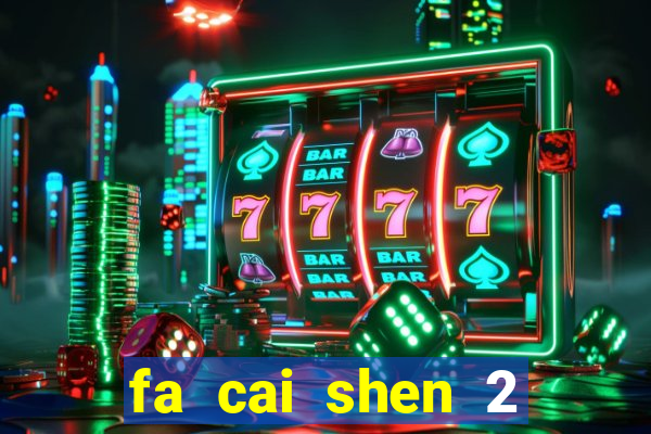 fa cai shen 2 slot free play