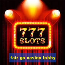 fair go casino lobby