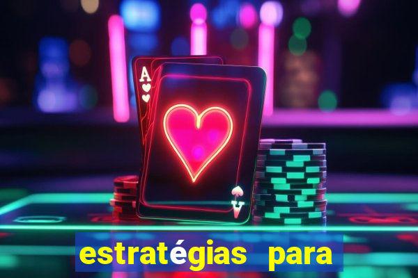 estratégias para jogos slots