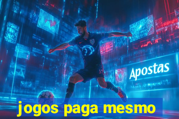 jogos paga mesmo