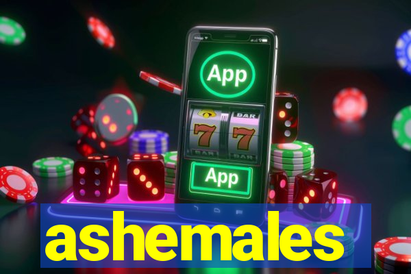 ashemales