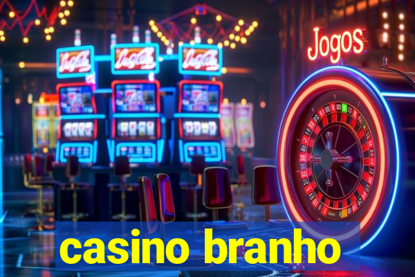 casino branho