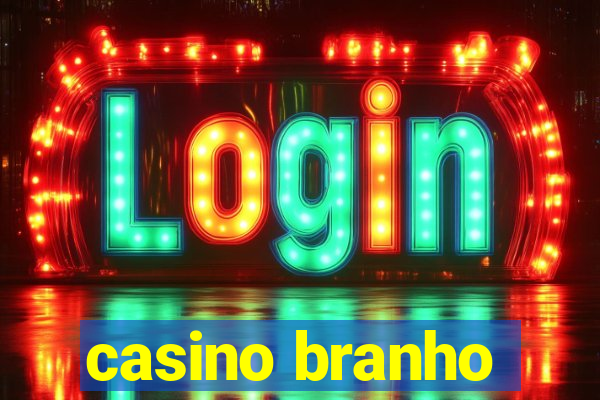 casino branho