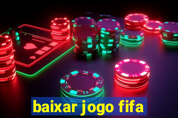 baixar jogo fifa