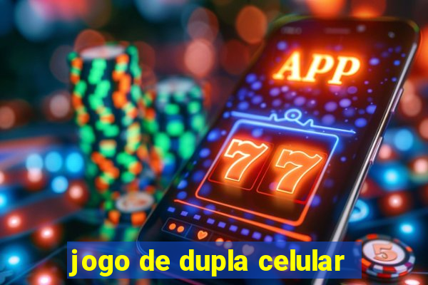 jogo de dupla celular