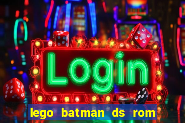 lego batman ds rom pt br