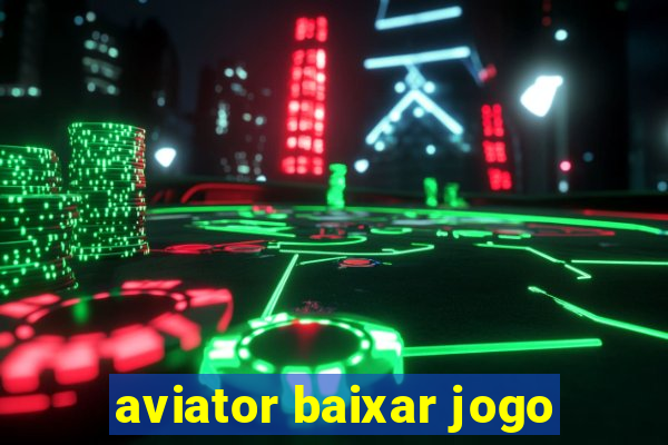 aviator baixar jogo