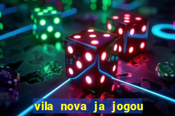 vila nova ja jogou serie a