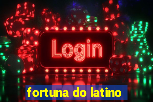 fortuna do latino