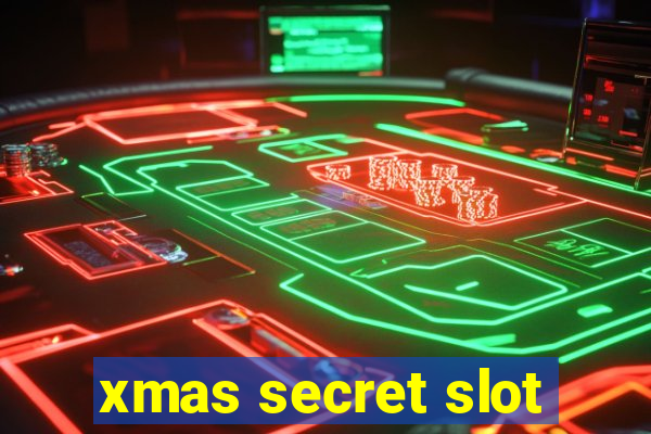 xmas secret slot