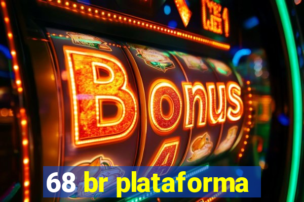 68 br plataforma