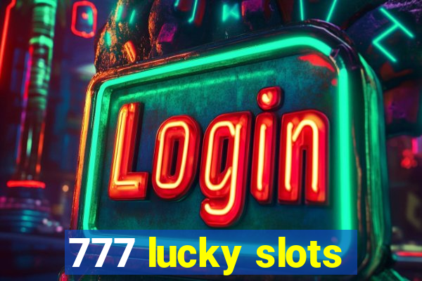 777 lucky slots