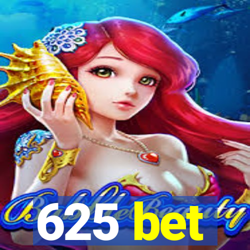 625 bet