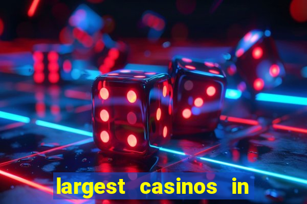 largest casinos in the usa