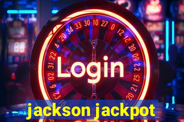 jackson jackpot