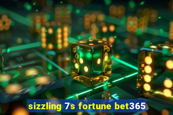 sizzling 7s fortune bet365