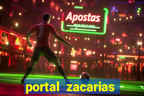 portal zacarias maior de 18