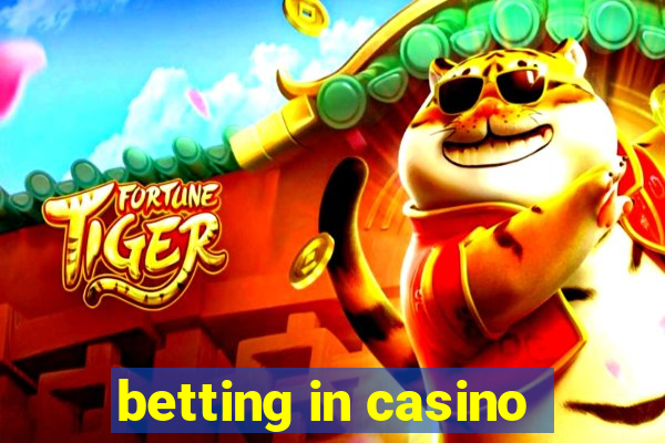 betting in casino