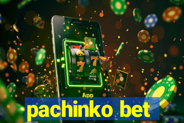 pachinko bet