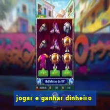 jogar e ganhar dinheiro