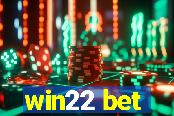 win22 bet