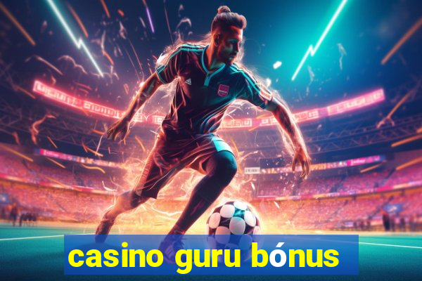 casino guru bónus