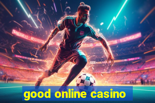 good online casino