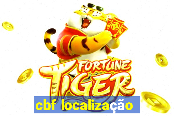 cbf localização