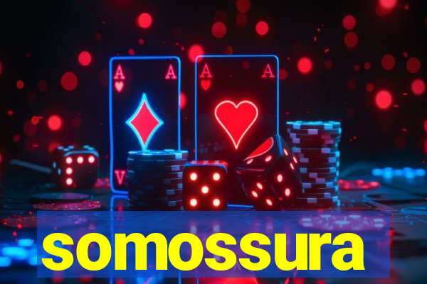 somossura