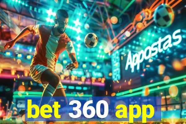 bet 360 app