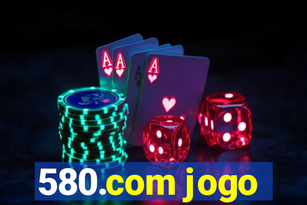 580.com jogo