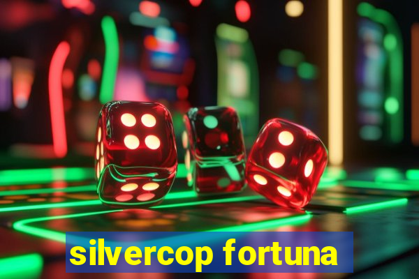 silvercop fortuna