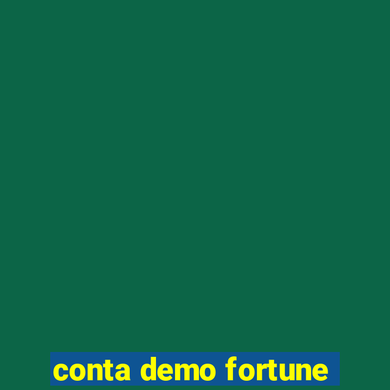 conta demo fortune