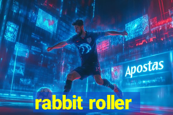 rabbit roller