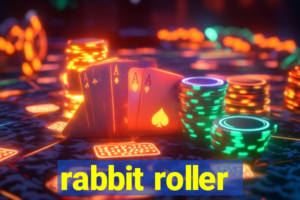 rabbit roller