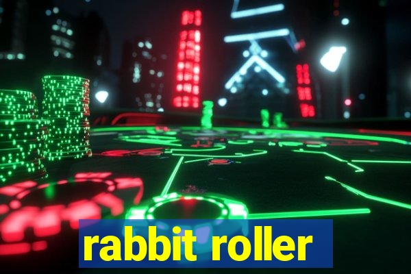 rabbit roller