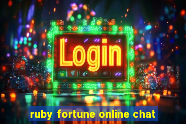 ruby fortune online chat