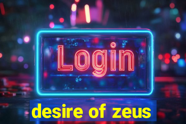 desire of zeus