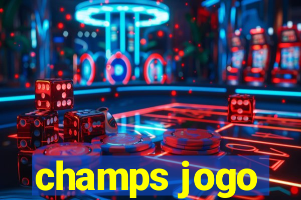 champs jogo