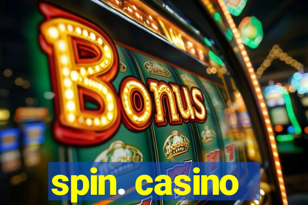 spin. casino