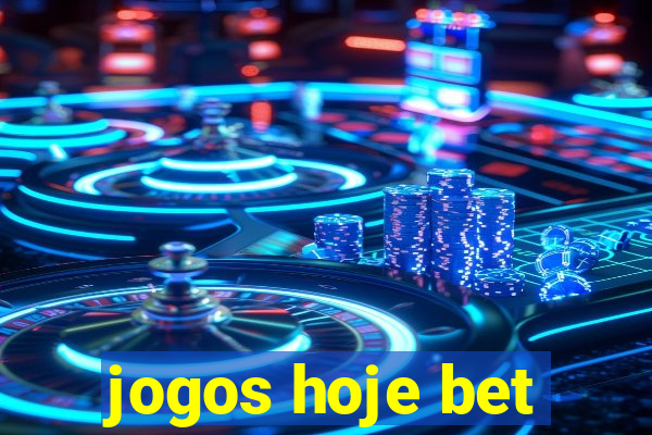 jogos hoje bet