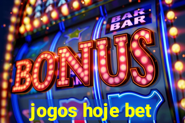 jogos hoje bet