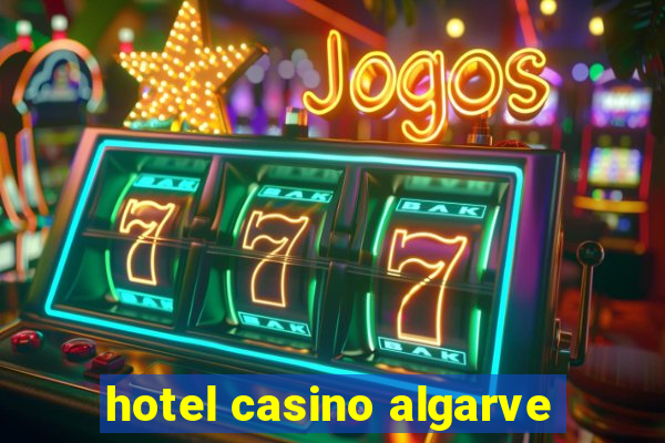 hotel casino algarve