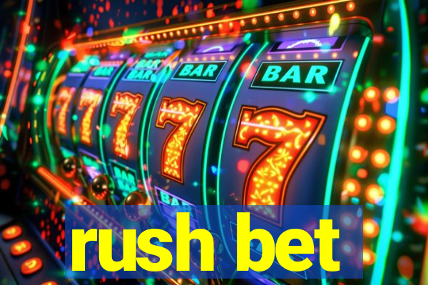 rush bet