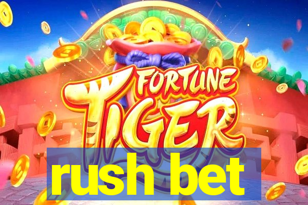 rush bet