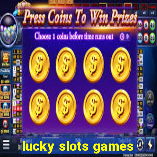 lucky slots games