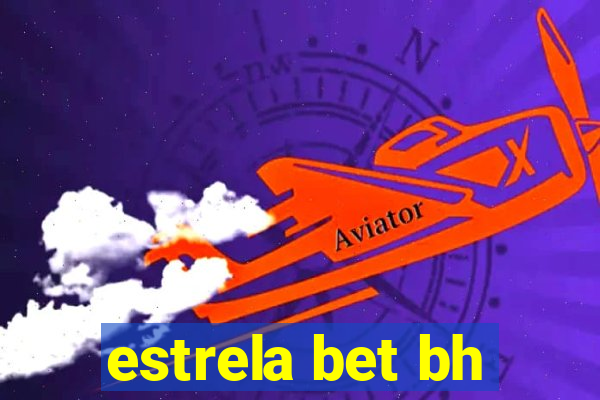 estrela bet bh