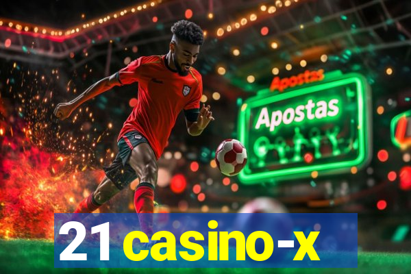 21 casino-x