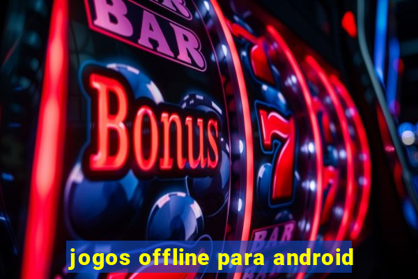 jogos offline para android