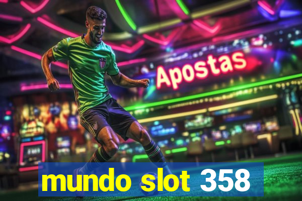 mundo slot 358